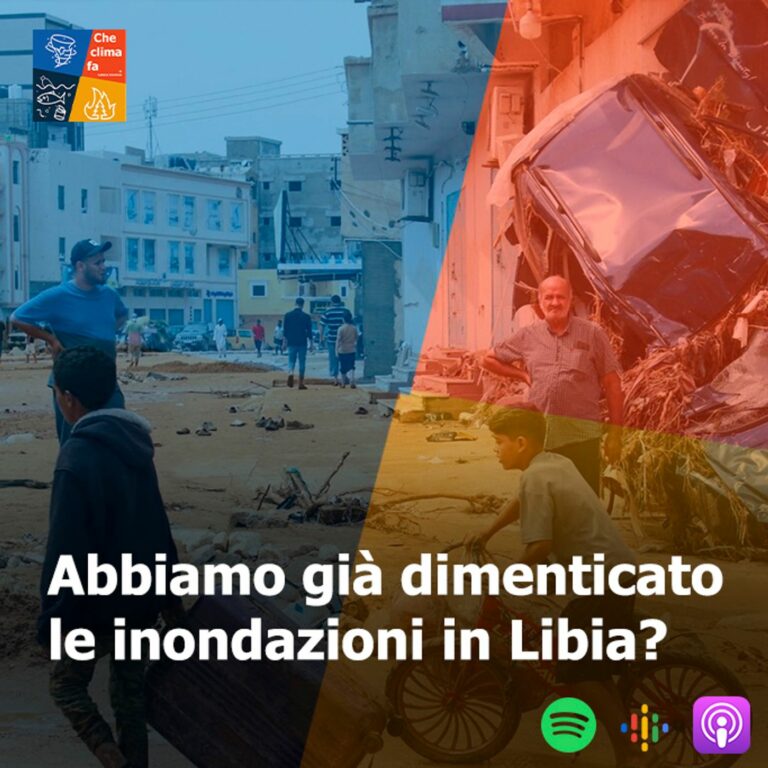 85 – Abbiamo già dimenticato le inondazioni in Libia?